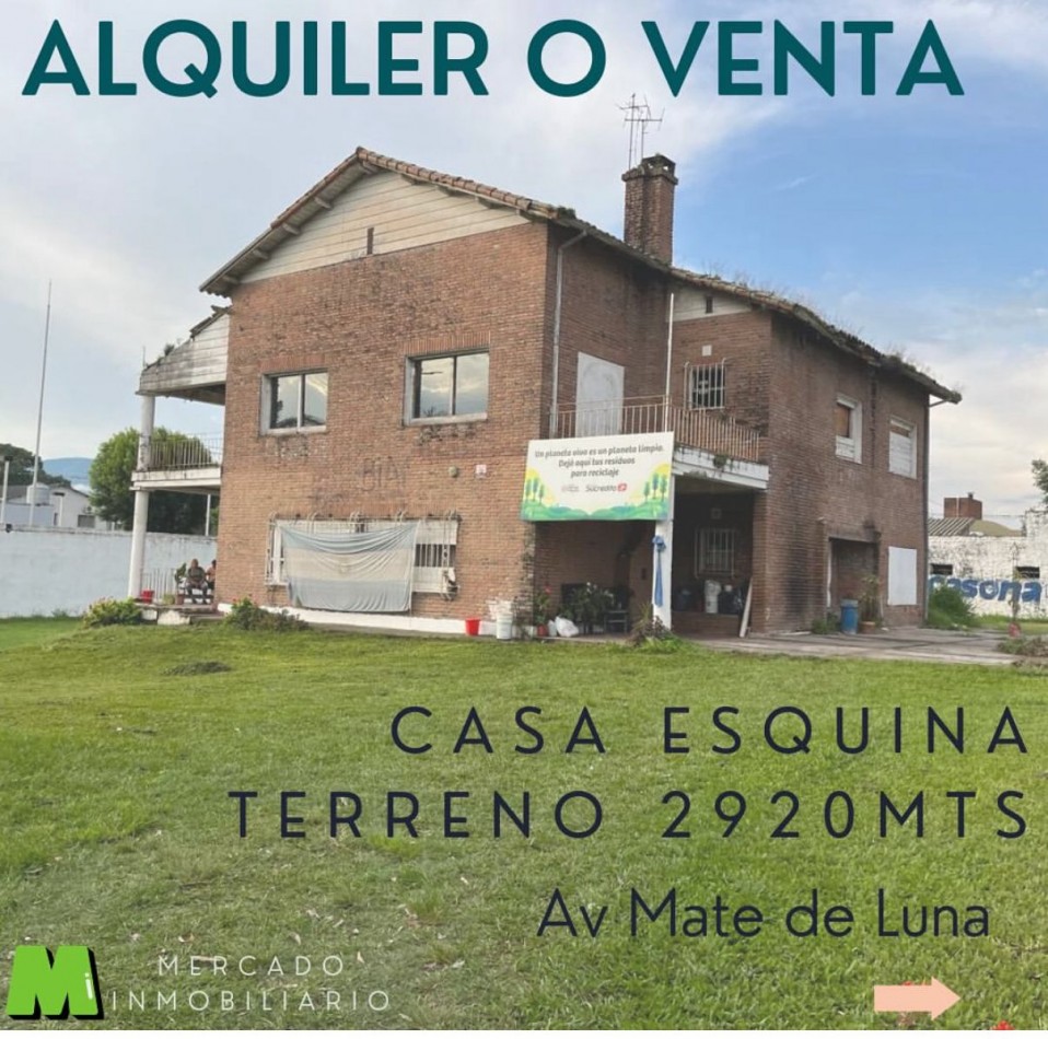 COMERCIALIZA IMPORTANTE CASA ESQUINA SOBRE MATE DE LUNA 4205
